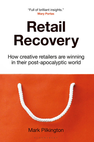Retail Recovery: How Creative Retailers Are Winning in Their Post-Apocalyptic World - Cover Retail Recovery: How Creative Retailers Are Winning in Their Post-Apocalyptic World - Cover