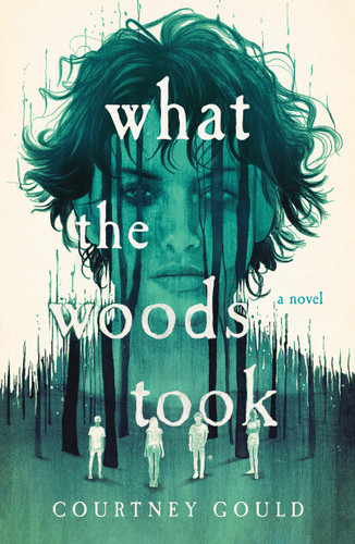 What the Woods Took: A Novel book cover by Courtney Gould