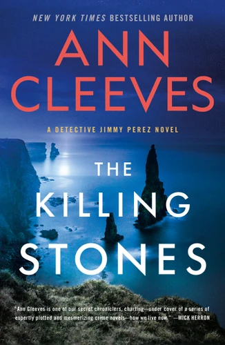 The Killing Stones: A Detective Jimmy Perez Novel (Jimmy Perez and Willow Reeves #1) book cover by Ann Cleeves