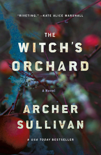 The Witch's Orchard: A Novel (Annie Gore Novels #1) book cover by Archer Sullivan