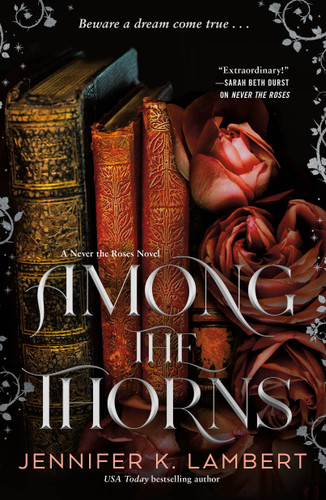 Among the Thorns (Never the Roses) book cover by Jennifer K. Lambert