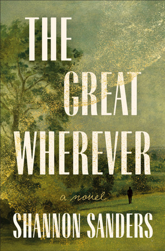 The Great Wherever: A Novel book cover by Shannon Sanders