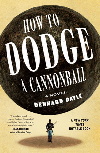 How to Dodge a Cannonball: A Novel book cover by Dennard Dayle