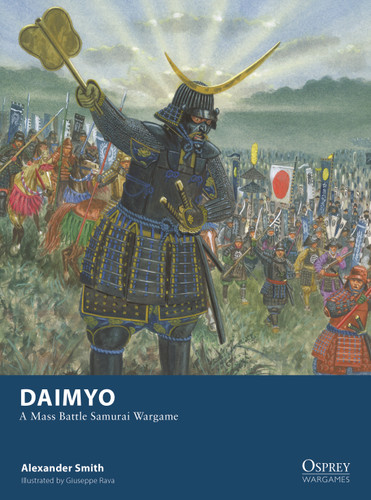 Daimyo: A Mass Battle Samurai Wargame (Osprey Wargames) book cover by Alexander Smith