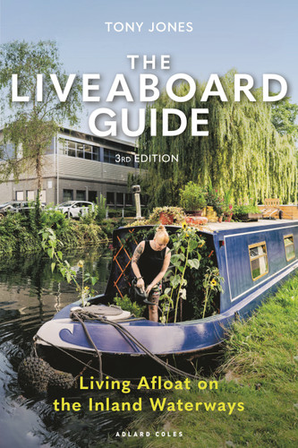 The Liveaboard Guide 3rd edition: Living Afloat on the Inland Waterways book cover by Tony Jones