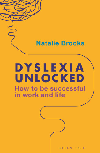 Dyslexia Unlocked: How to be successful in work and life book cover by Natalie Brooks