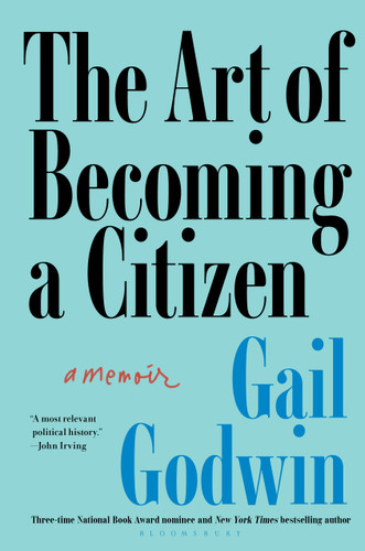 The Art of Becoming a Citizen: A Memoir book cover by Gail Godwin