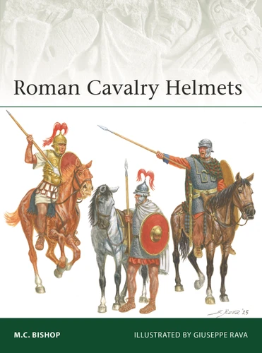 Roman Cavalry Helmets (Elite #268) book cover by M.C. Bishop