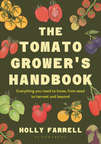The Tomato Grower's Handbook: Everything you need to know, from seed to harvest and beyond book cover by Holly Farrell