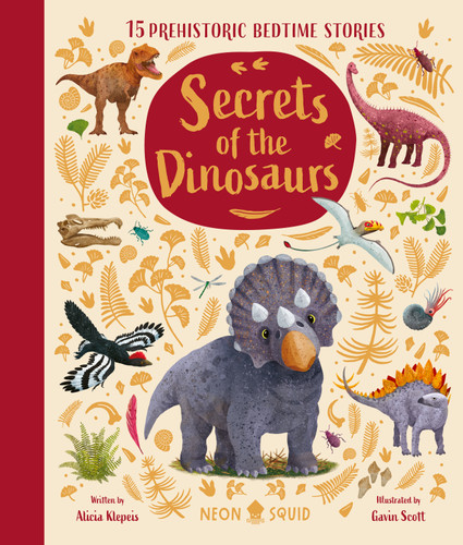 Secrets of the Dinosaurs: 15 Prehistoric Bedtime Stories (Nature Bedtime Stories) book cover by Alicia Klepeis, Neon Squid