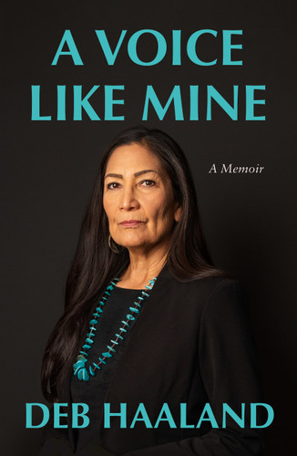 A Voice Like Mine: A Memoir book cover by Deb Haaland