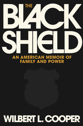 The Black Shield: An American Memoir of Family and Power book cover by Wilbert L. Cooper