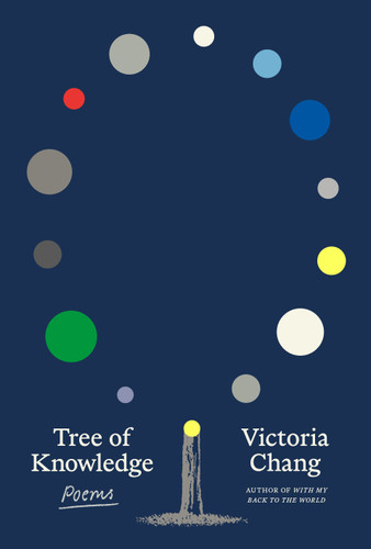 Tree of Knowledge: Poems book cover by Victoria Chang