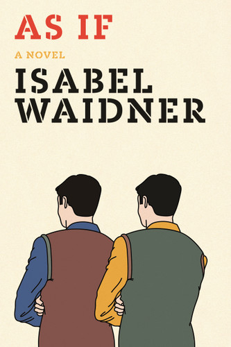 As If: A Novel book cover by Isabel Waidner