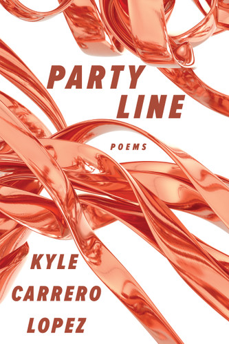 Party Line: Poems book cover by Kyle Carrero Lopez