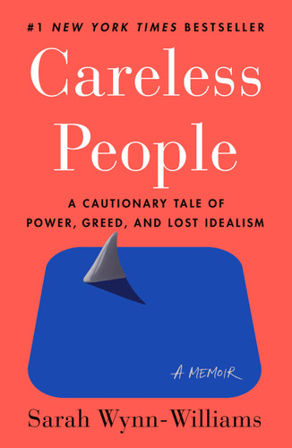 Careless People: A Cautionary Tale of Power, Greed, and Lost Idealism book cover by Sarah Wynn-Williams
