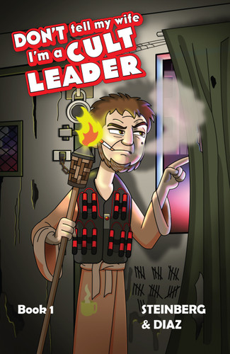 Don't Tell My Wife I'm a Cult Leader: Vol 1 book cover by Todd Steinberg