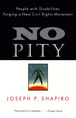 No Pity: People with Disabilities Forging a New Civil Rights Movement - Cover
