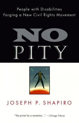 No Pity: People with Disabilities Forging a New Civil Rights Movement book cover by Joseph P. Shapiro