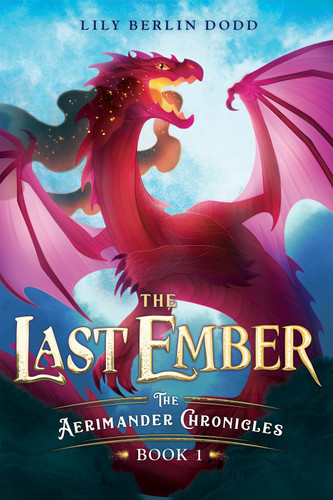 The Last Ember: The Aerimander Chronicles Book 1 book cover by Lily Berlin Dodd