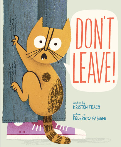 Don't Leave! (Wild Princess Kitty Books) book cover by Kristen Tracy