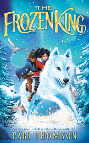 The Frozen King: A Greenwild Adventure (Greenwild) book cover by Pari Thomson