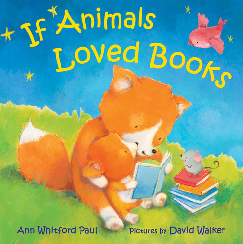 If Animals Loved Books (If Animals Kissed Good Night) book cover by Ann Whitford Paul