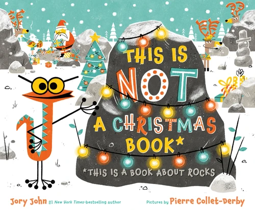 This Is Not a Christmas Book* (*This Is a Book About Rocks) (This Is Not a Holiday Books) book cover by Jory John