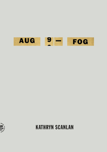 Aug 9 - Fog book cover by Kathryn Scanlan
