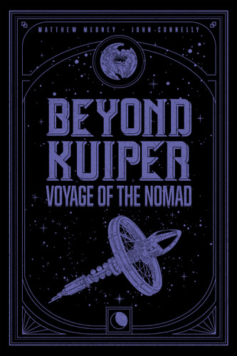 Beyond Kuiper: The Voyage Of The Nomad (Beyond Kuiper #2) book cover by Matthew Medney, John Connelly
