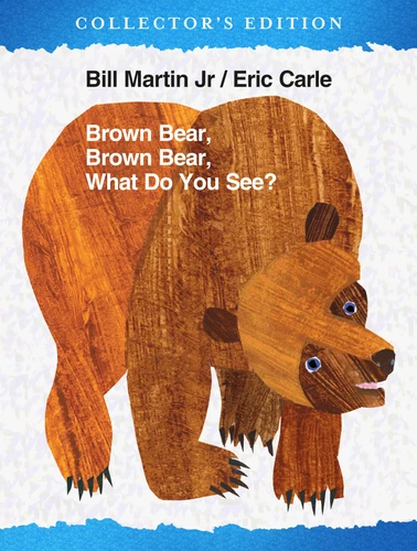 Brown Bear, Brown Bear, What Do You See? The Collector's Edition: Classic Oversized Hardcover (Brown Bear and Friends) book cover by Bill Martin, Jr.