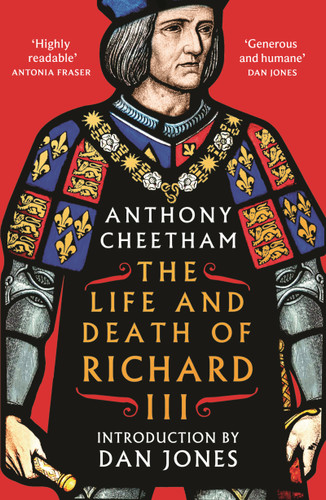 The Life and Death of Richard III book cover by Anthony Cheetham