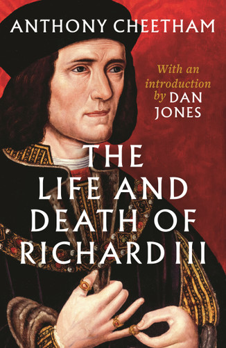 The Life and Death of Richard III book cover by Anthony Cheetham