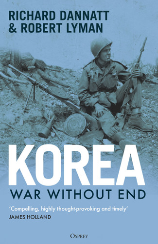 Korea: War Without End book cover by Richard Dannatt, Robert Lyman
