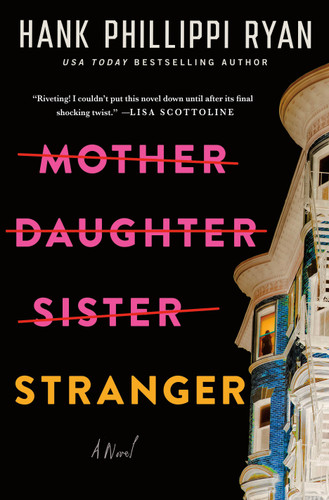 Mother Daughter Sister Stranger: A Novel book cover by Hank Phillippi Ryan