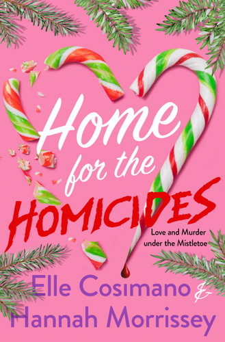Home for the Homicides: A Holly & Mark Mystery book cover by Elle Cosimano, Hannah Morrissey