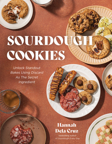 Sourdough Cookies: Unlock Standout Bakes Using Discard as the Secret Ingredient book cover by Hannah Dela Cruz