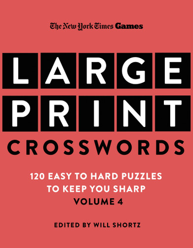 New York Times Games Large-Print Crosswords Volume 4: 120 Easy to Hard Puzzles to Keep You Sharp book cover by The New York Times