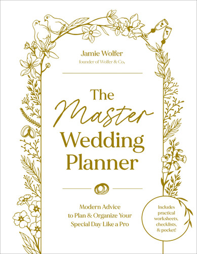 The Master Wedding Planner: Modern Advice to Plan & Organize Your Special Day Like a Pro [9798890035813]