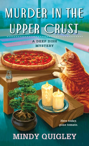 Murder in the Upper Crust: A Deep Dish Mystery (Deep Dish Mysteries #6) book cover by Mindy Quigley