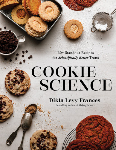 Cookie Science: 60+ Standout Recipes for Scientifically Better Treats book cover by Dikla Levy Frances