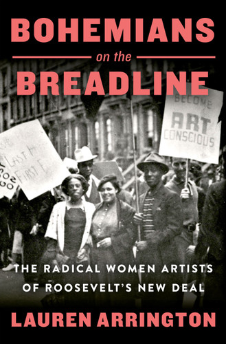 Bohemians on the Breadline: The Radical Women Artists of Roosevelt's New Deal book cover by Lauren Arrington