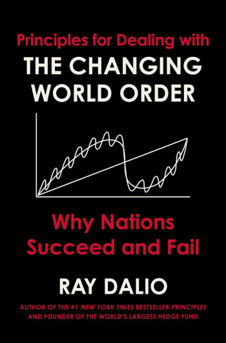 Principles for Dealing with the Changing World Order: Why Nations Succeed and Fail - Cover