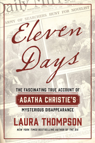 Eleven Days: The Fascinating True Account of Agatha Christie's Mysterious Disappearance book cover by Laura Thompson
