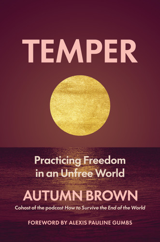 Temper: Practicing Freedom in an Unfree World book cover by Autumn Brown