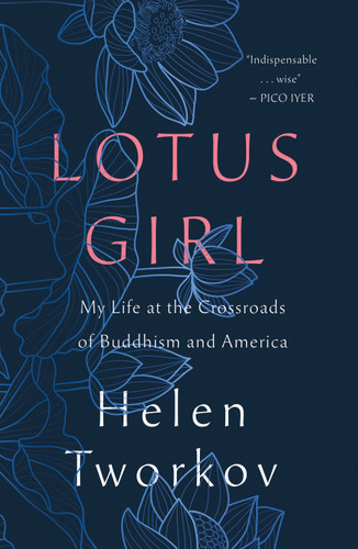 Lotus Girl: My Life at the Crossroads of Buddhism and America book cover by Helen Tworkov