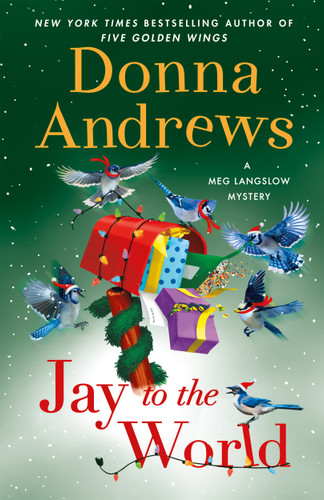 Jay to the World: A Meg Langslow Mystery (Meg Langslow Mysteries #40) book cover by Donna Andrews