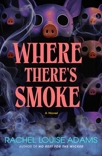 Where There's Smoke: A Coldren County Novel book cover by Rachel Louise Adams