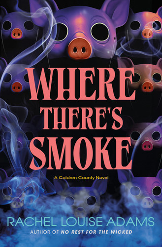 Where There's Smoke: A Coldren County Novel book cover by Rachel Louise Adams