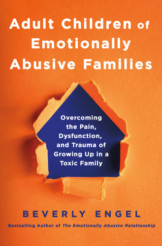 Adult Children of Emotionally Abusive Families: Overcoming the Pain, Dysfunction, and Trauma of Growing up in a Toxic Family book cover by Beverly Engel